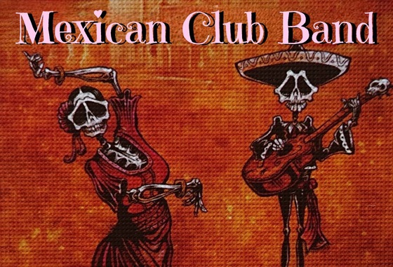 【Mexican Club Band】