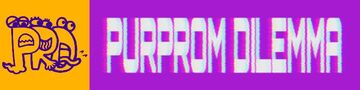 PURPROM DILEMMA